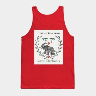 Just a Girl who Loves Elephants Tank Top